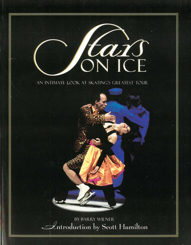 Stars on Ice: An Intimate Look at Skating’s Greatest Tour – Signed by Scott Hamilton